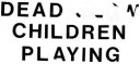 Dead Children Playing