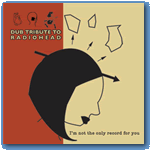 Dub Tribute To Radiohead