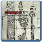 Strung Out on Kid A